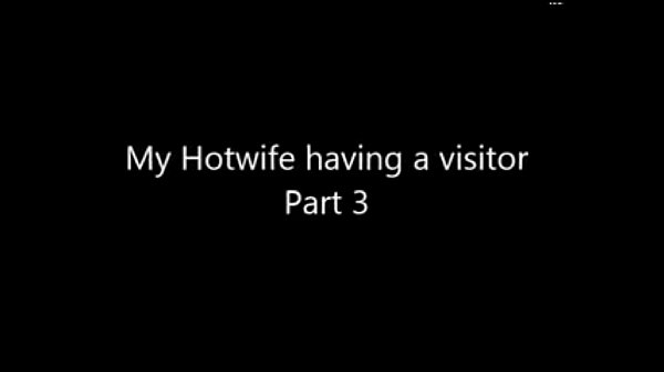 My Hotwife having a visitor – part 3