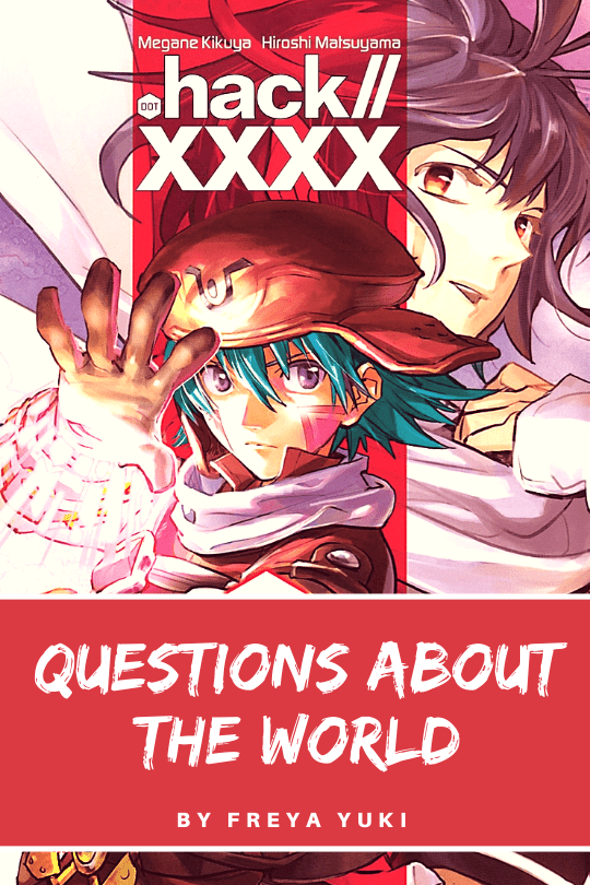 Questions About The World In .hack//xxxx Manga