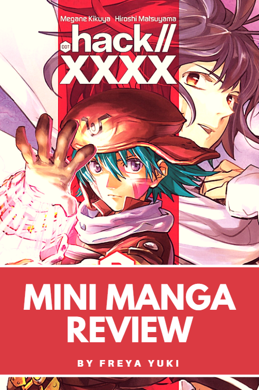 Mini Overview of .hack//xxxx Manga
