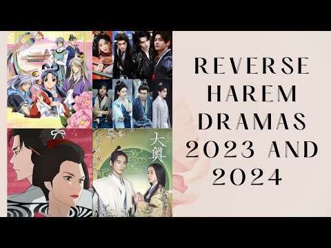 Reverse Harem Dramas 2023 and 2024