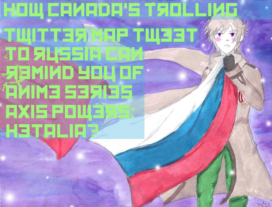 How Canada’s Trolling Draw Tweet to Russia Can Remind You of Hetalia: Axis Powers?