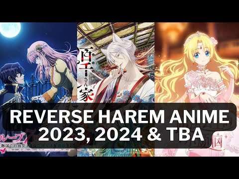 Reverse Harem Anime 2023, 2024 and TBA