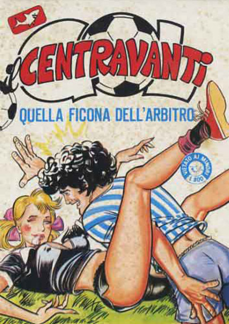 I MITICI FUMETTI: GOL IL CENTRAVANTI in…QUELLA FICONA DELL’ARBITRO (EPISODIO N.14)