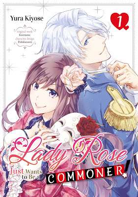 Manga Review: Woman Rose Gorgeous Desires to Be a Commoner! Vol. 1