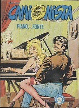 I MITICI FUMETTI: IL CAMIONISTA in…..PIANO…FORTE (Episodio 3)