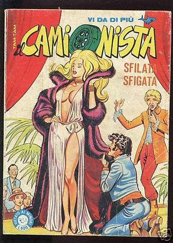 I MITICI FUMETTI: IL CAMIONISTA in SFILATA SFIGATA