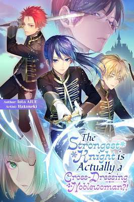 Gentle Fresh Overview: The Strongest Knight is Truly a Uninteresting-Dressing Noblewoman?!