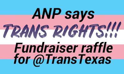 ANP says TRANS RIGHTS!!! Fundraiser Raffle