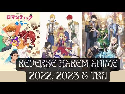 Reverse Harem Anime 2022, 2023 & TBA | 15th Anniversary Testimonials and Q&A