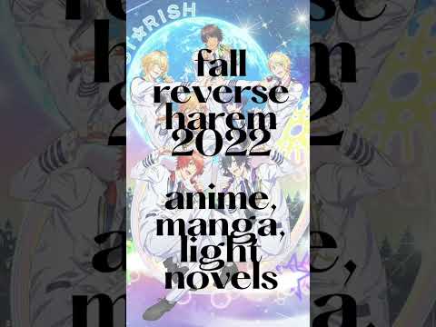 🍂 Descend Reverse Harem 2022  🍂 (anime, dramas, manga, gentle novels, webcomics and extra!)