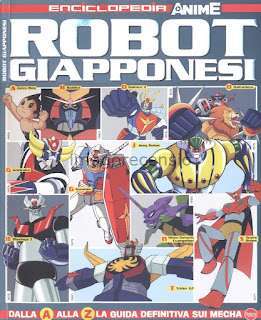 Enciclopedia Anime: Robotic Giapponesi – dalla A alla Z la guida definitiva sui mecha