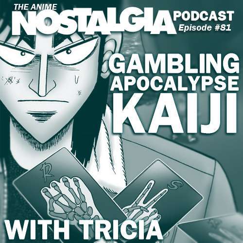 The Anime Nostalgia Podcast ep 81 – Playing Apocalypse Kaiji with Tricia