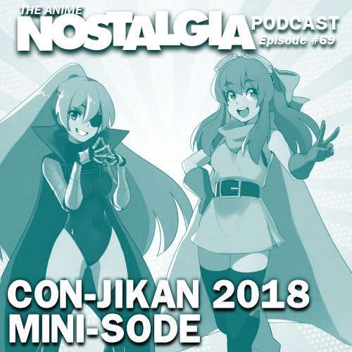 The Anime Nostalgia Podcast – ep 69