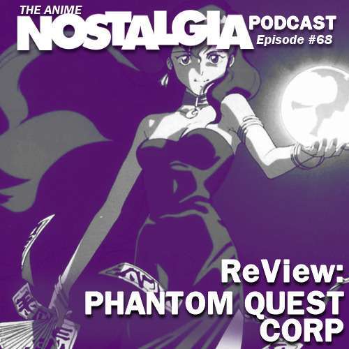 The Anime Nostalgia Podcast – ep 68