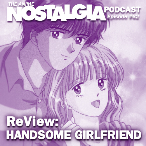 The Anime Nostalgia Podcast – Ep 62