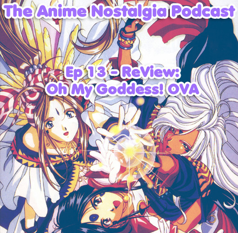 The Anime Nostalgia Podcast ep 13