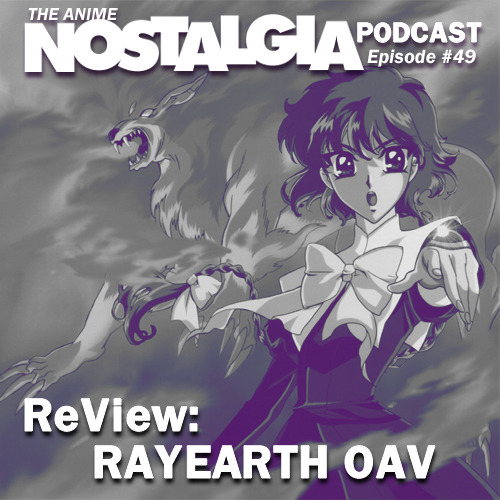 The Anime Nostalgia Podcast – Ep 49