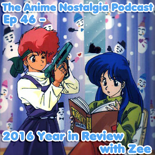 The Anime Nostalgia Podcast – Ep 46