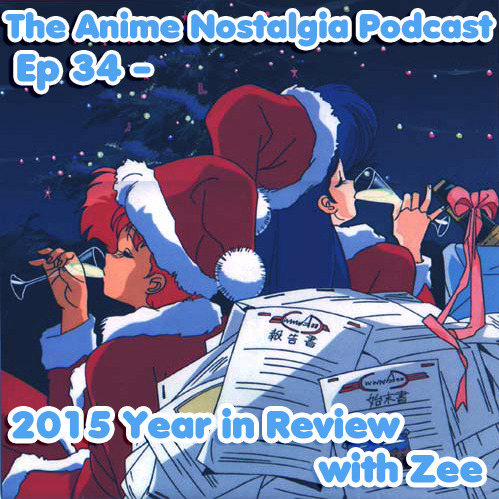 The Anime Nostalgia Podcast – Ep 34