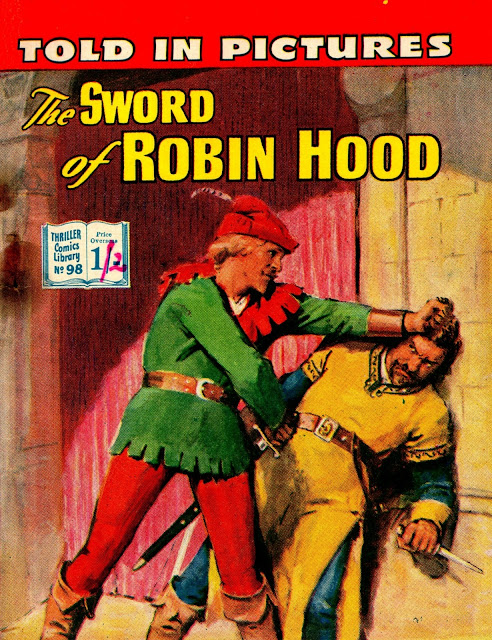 Thriller Comics Library.- #098 The Sword of Robin Hood  #099 Claude Duval -The Laughing Cavalier  #100 Buffalo Invoice -The Battle of Sun Valley  (IPC 1955 Sequence)