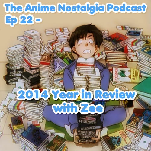 The Anime Nostalgia Podcast – Ep 22