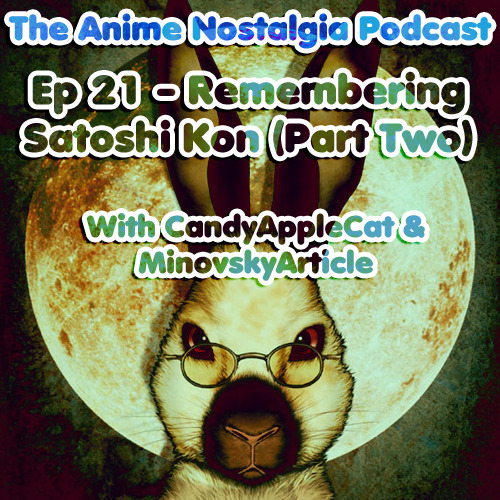 The Anime Nostalgia Podcast – Ep 21