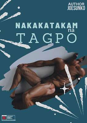 NAKAKATAKAM NA TAGPO __ SCENE 34 – 36